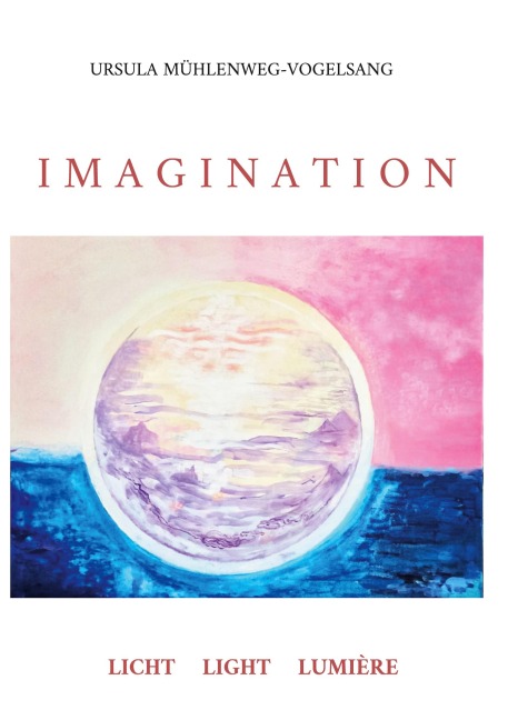 Imagination: Licht Light Lumière