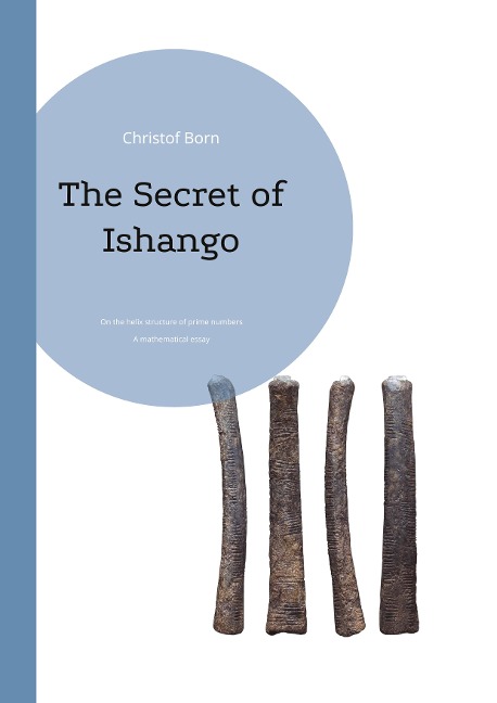 The Secret of Ishango: On the helix structure of prime numbers