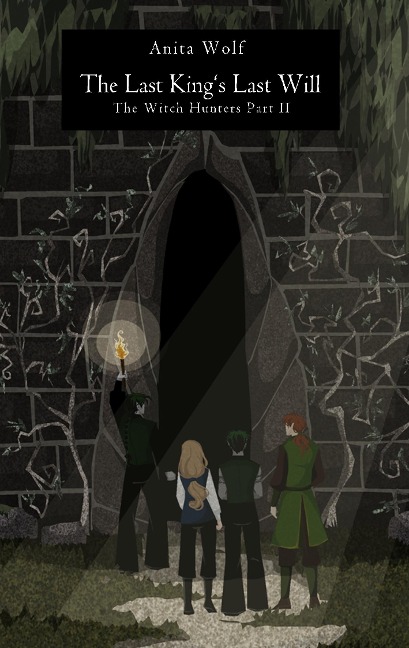 The Last Kings Last Will: The Witch Hunters Part II