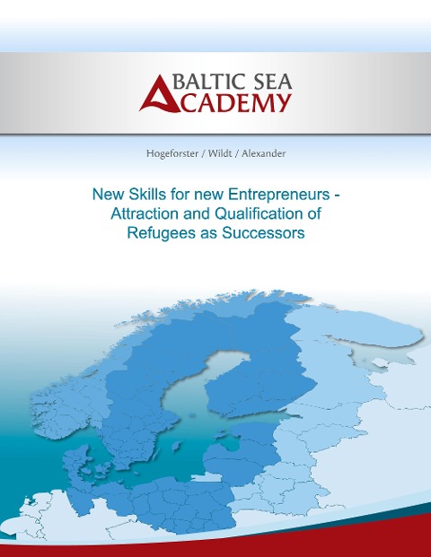 New Skills for new Entrepreneurs: Attraction and Qualification of  Refugees as Successors