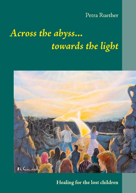 Across the abyss...towards the light: Healing for the lost children
