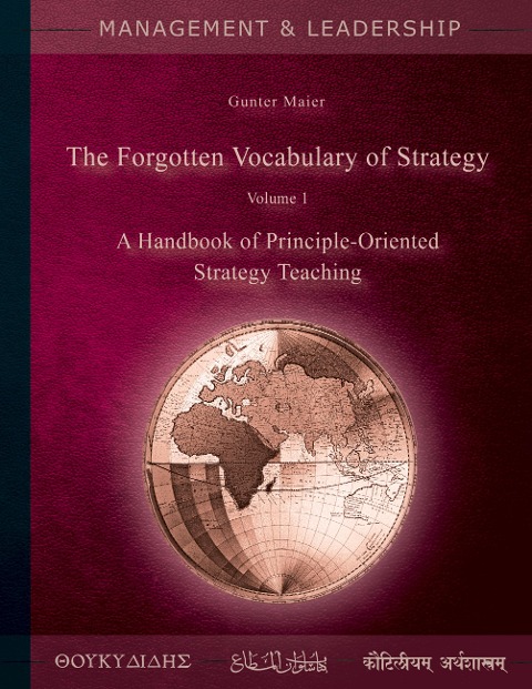 The Forgotten Vocabulary of Strategy Vol.1: A Handbook of Principle-Oriented Strategy Teaching