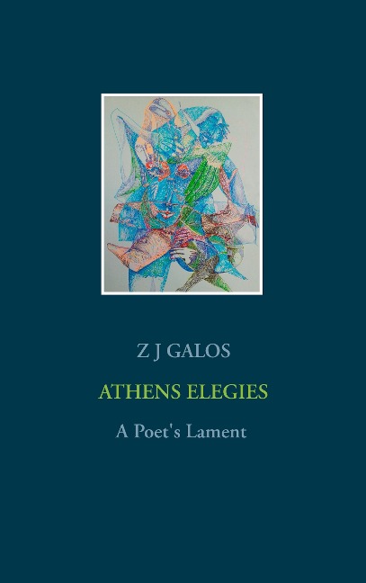 Athens Elegies: A Poets Lament