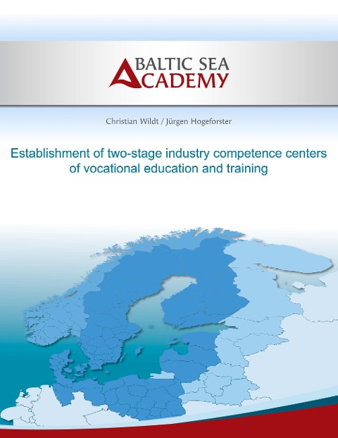 Establishment of two-stage industry compe-tence centers of vocational education and training: ICC4VET