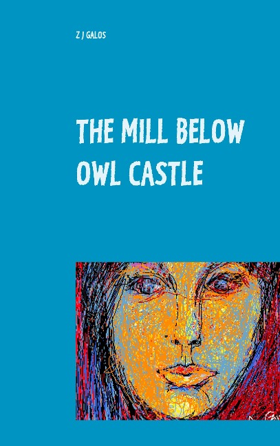 The Mill below Owl castle: Zols Sentimental Education