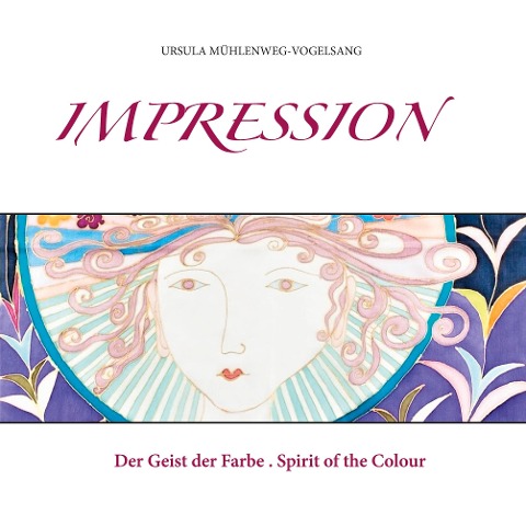Impression: Der Geist der Farbe / Spirit of the Colour