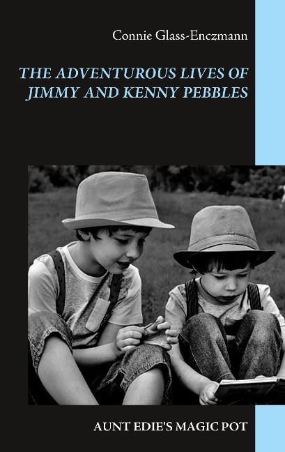 The Adventurous Lives of Jimmy and Kenny Pebbles: AUNT EDIES MAGIC POT