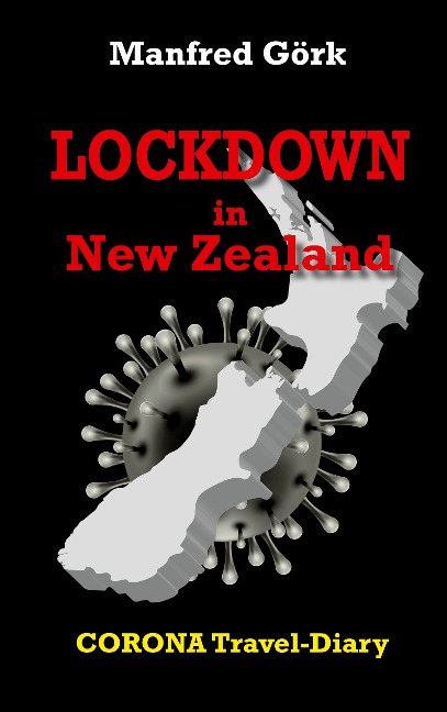 Lockdown in New Zealand: Corona-Travel-Diary
