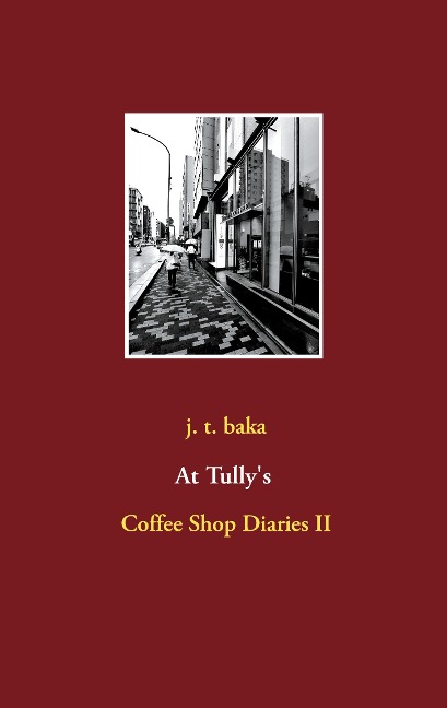 At Tullys: Coffee Shop Diaries II