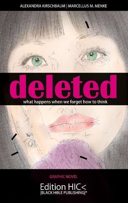 Deleted: What happens when we forget how to think. Graphic Novel.