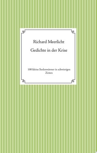 Gedichte in der Krise 100 kleine Seelenwärmer in schwierigen Zeiten