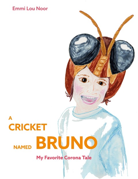 A Cricket Named Bruno: My Favorite Corona Tale