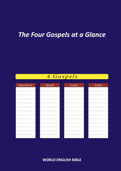 The Four Gospels at a Glance: WORLD ENGLISH BIBLE