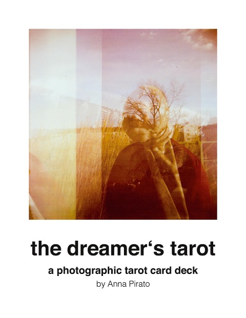 the dreamers tarot: a photographic tarot card deck