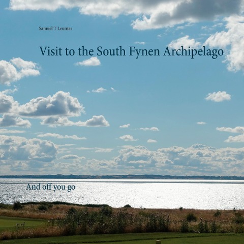 Visit to the South Fynen Archipelago: And off you go