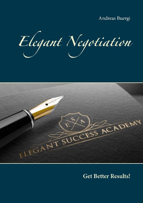 Elegant Negotiation: Get Better Results!