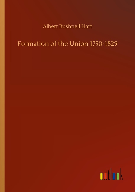 Formation of the Union 1750-1829