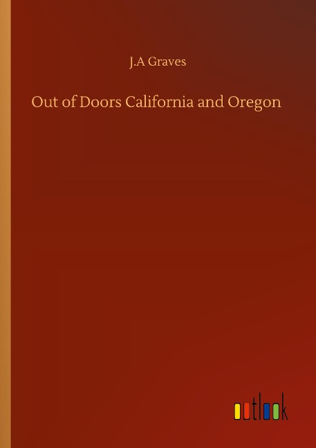 Out of Doors California and Oregon