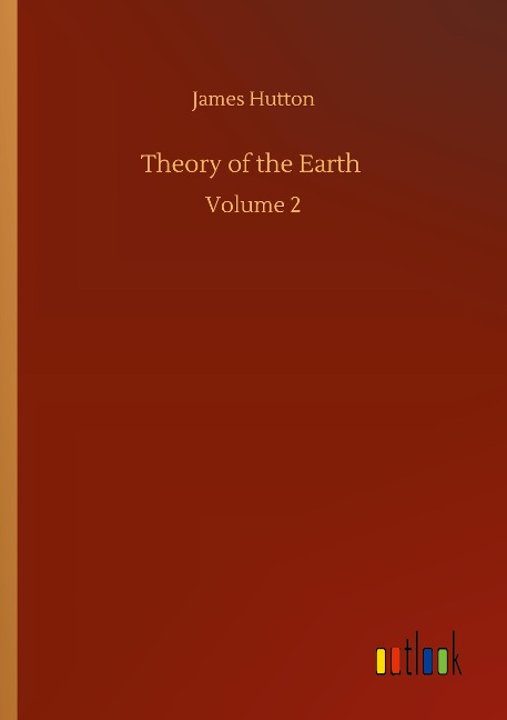 Theory of the Earth: Volume 2