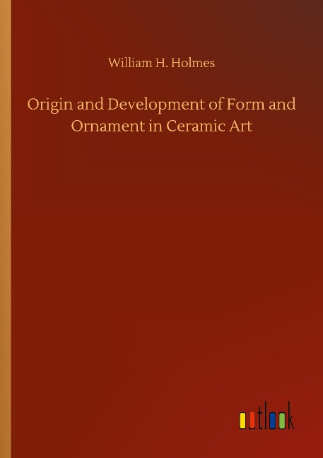 Origin and Development of Form and Ornament in Ceramic Art