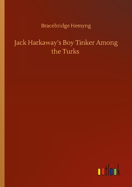 Jack Harkaways Boy Tinker Among the Turks