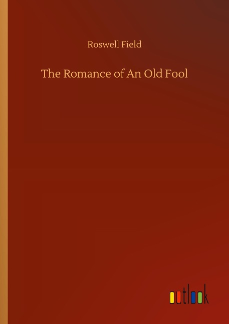 The Romance of An Old Fool