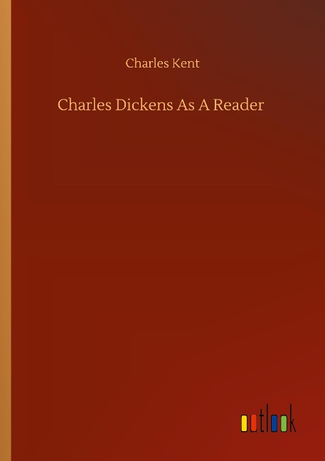 Charles Dickens As A Reader