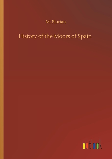 History of the Moors of Spain