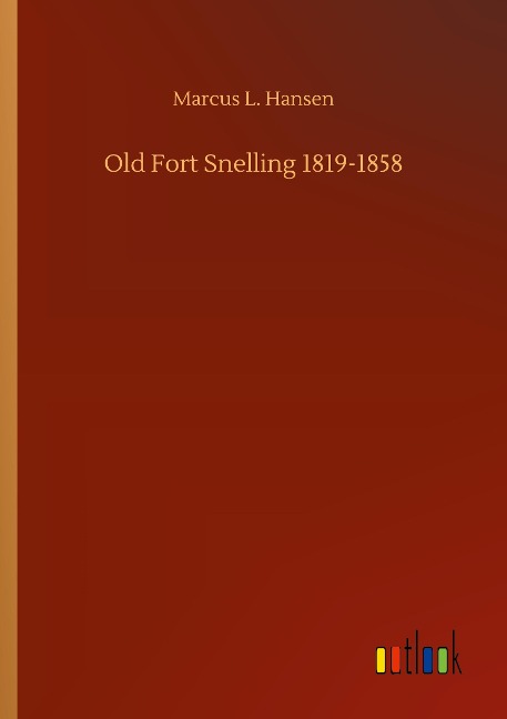 Old Fort Snelling 1819-1858