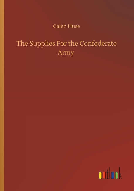 The Supplies For the Confederate Army