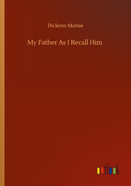 My Father As I Recall Him