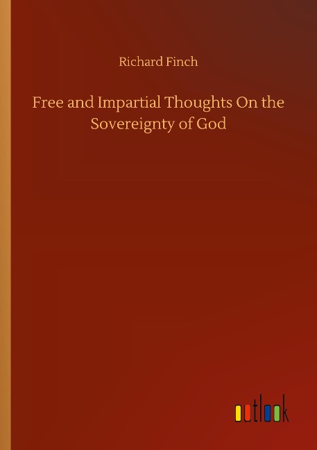 Free and Impartial Thoughts On the Sovereignty of God