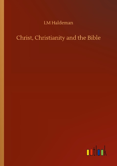 Christ, Christianity and the Bible