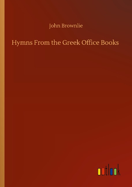Hymns From the Greek Office Books
