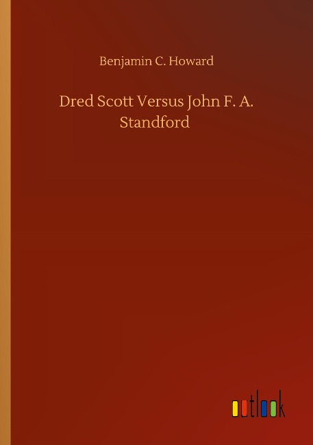 Dred Scott Versus John F. A. Standford
