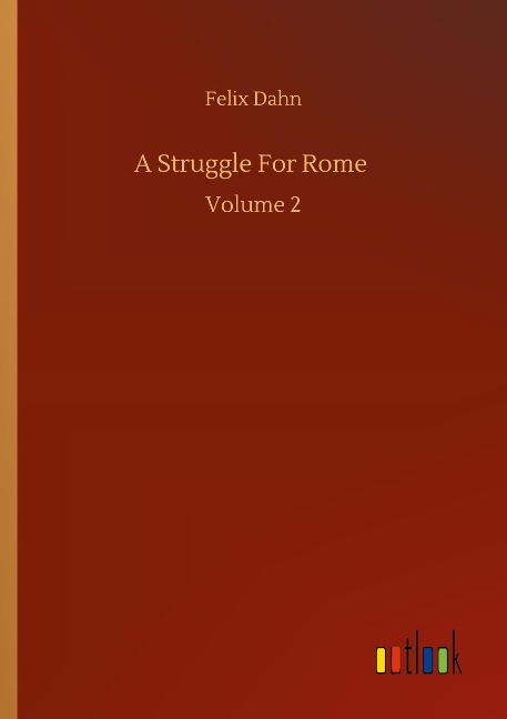 A Struggle For Rome: Volume 2