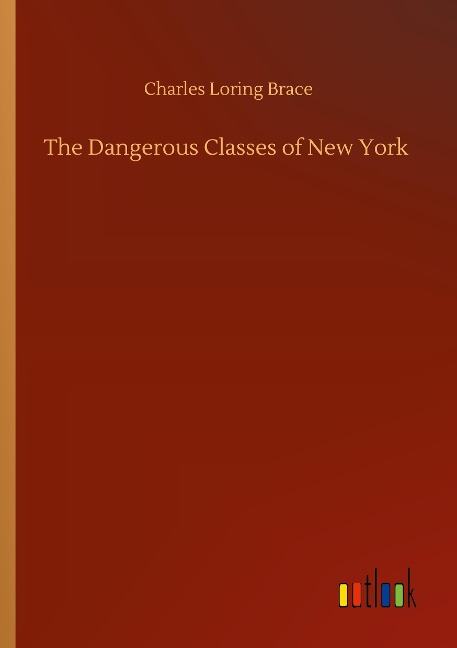 The Dangerous Classes of New York