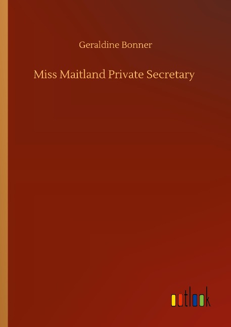 Miss Maitland Private Secretary