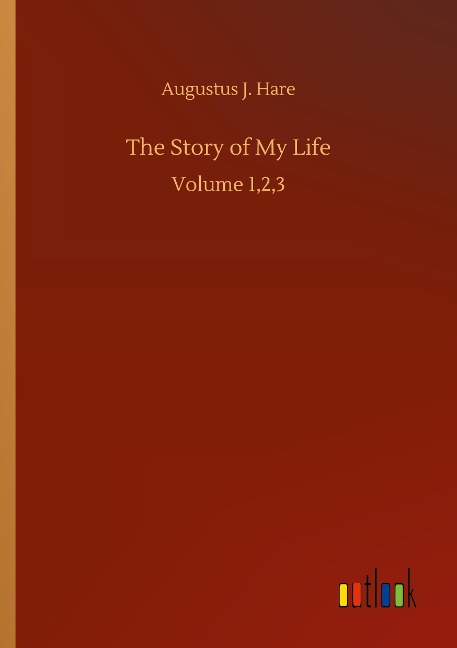 The Story of My Life: Volume 1,2,3