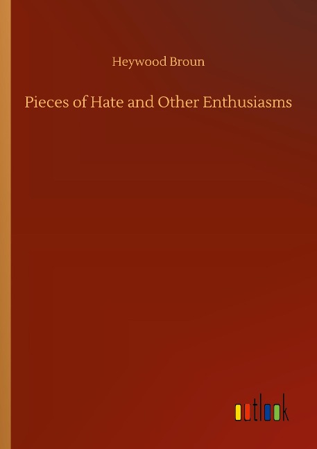 Pieces of Hate and Other Enthusiasms
