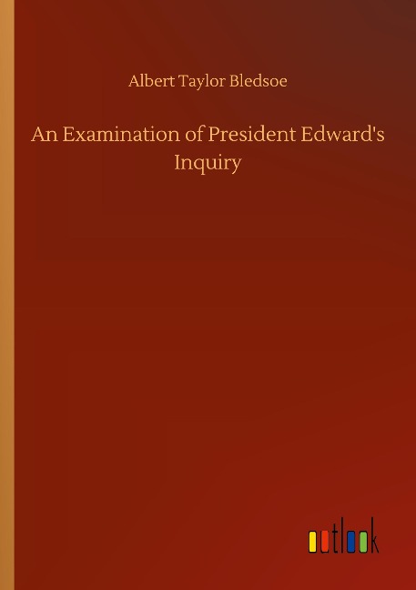 An Examination of President Edwards Inquiry