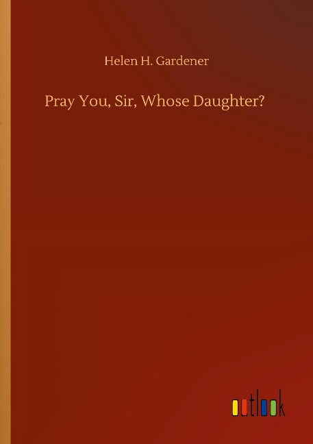 Pray You, Sir, Whose Daughter?