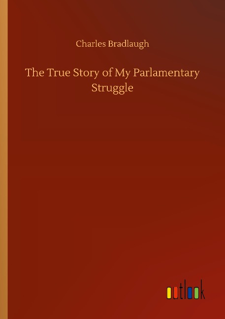 The True Story of My Parlamentary Struggle