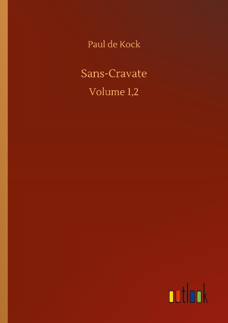 Sans-Cravate: Volume 1,2