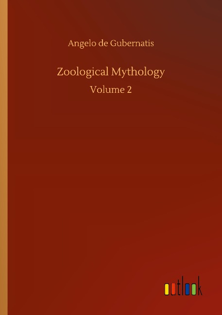 Zoological Mythology: Volume 2