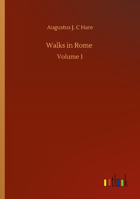 Walks in Rome: Volume 1