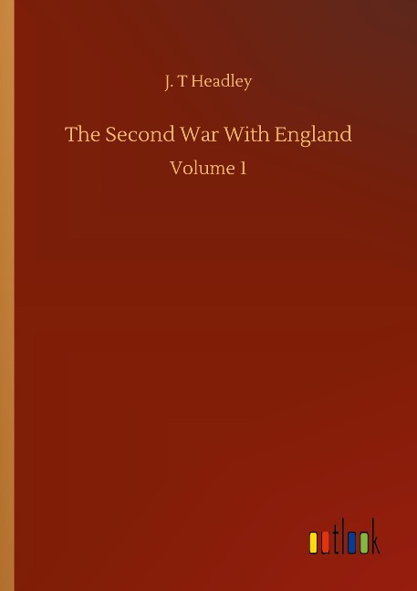 The Second War With England: Volume 1