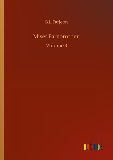 Miser Farebrother: Volume 3