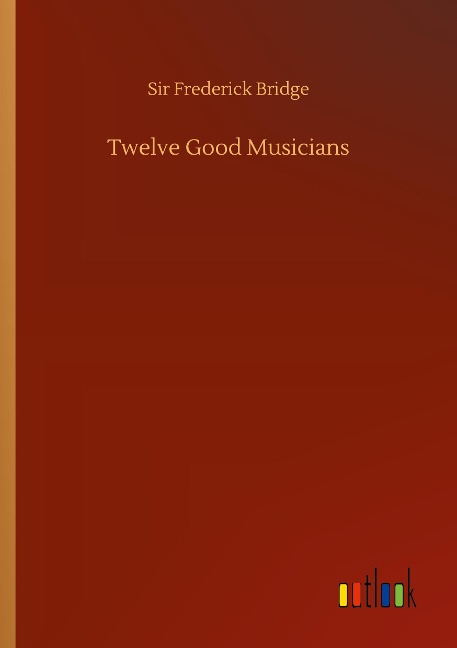 Twelve Good Musicians