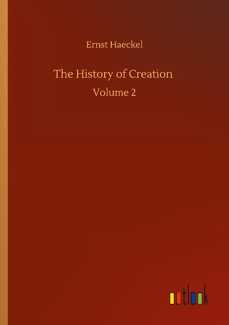 The History of Creation: Volume 2